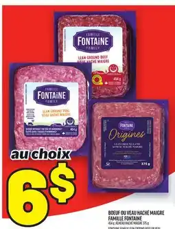 Metro BOEUF OU VEAU HACHÉ MAIGRE FAMILLE FONTAINE | FONTAINE FAMILY LEAN GROUND BEEF OR VEAL offer