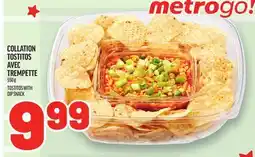 Metro COLLATION TOSTITOS AVEC TREMPETTE | TOSTITOS WITH DIP SNACK offer