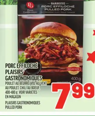 Metro PORC EFFILOCHÉ PLAISIRS GASTRONOMIQUES | PLAISIRS GASTRONOMIQUES PULLED PORK offer