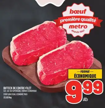 Metro BIFTECK DE CONTRE-FILET | STRIP LOIN STEAK, ECONOMIC PACK offer