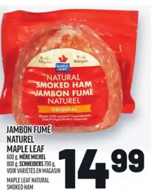 Metro JAMBON FUMÉ NATUREL NATUREL MAPLE LEAF | MAPLE LEAF NATURAL SMOKED HAM offer