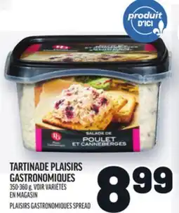 Metro TARTINADE PLAISIRS GASTRONOMIQUES | PLAISIRS GASTRONOMIQUES SPREAD offer