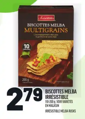 Metro BISCOTTES MELBA IRRÉSISTIBLE | IRRÉSISTIBLE MELBA RUSKS offer