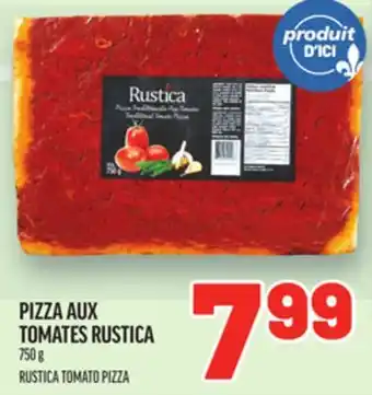 Metro PIZZA AUX TOMATES RUSTICA | RUSTICA TOMATO PIZZA offer