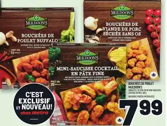 Metro BOUCHÉES DE POULET MULDOON'S | MULDOON'S FROZEN CHICKEN BITES offer