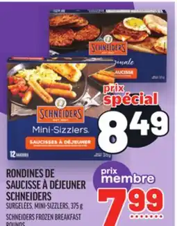 Metro RONDINES DE SAUCISSE À DÉJEUNER SCHNEIDERS | SCHNEIDERS FROZEN BREAKFAST ROUNDS offer