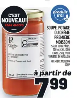 Metro SOUPE, POTAGE OU CRÈME PREMIÈRE MOISSON | PREMIÈRE MOISSON SOUP offer