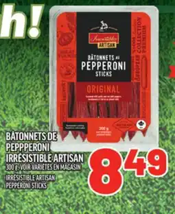 Metro BÂTONNETS DE PEPPPERONI IRRÉSISTIBLE ARTISAN | IRRÉSISTIBLE ARTISAN PEPPERONI STICKS offer