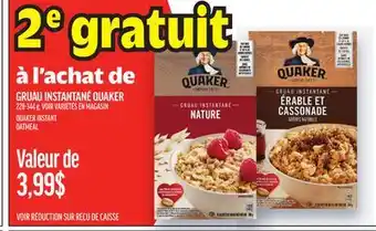 Metro GRUAU INSTANTANÉ QUAKER | QUAKER INSTANT OATMEAL offer