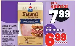 Metro ÉMINCÉ DE JAMBON MAPLE LEAF NATURAL SELECTIONS | MAPLE LEAF NATURAL SELECTIONS SHAVED HAM offer