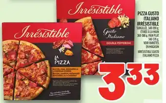 Metro PIZZA GUSTO ITALIANO IRRÉSISTIBLE | IRRÉSISTIBLE GUSTO ITALIANO PIZZA offer