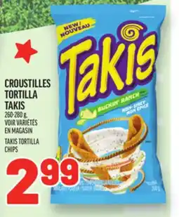 Metro CROUSTILLES TORTILLA TAKIS | TAKIS TORTILLA CHIPS offer