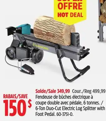 Canadian Tire Yardworks 6-Ton Duo-Cut Electric Log Splitter with Foot Pedal offer