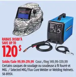 Canadian Tire Mastercraft Selected MIG/Flux Core Welder or Welding Helmets offer