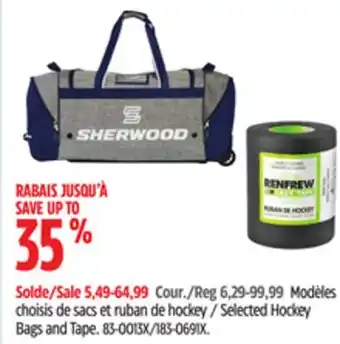 Canadian Tire Renfrew Selected Hockey Bags and Tape offer