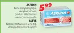 Familiprix ASPIRIN Acetylsalicylic acid, ALEVE Naproxen, 220 mg, or 24 caplets selected products offer