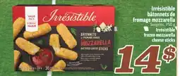 Marché Richelieu IRRÉSISTIBLE BÂTONNETS DE FROMAGE MOZZARELLA | IRRÉSISTIBLE FROZEN MOZZARELLA CHEESE STICKS offer