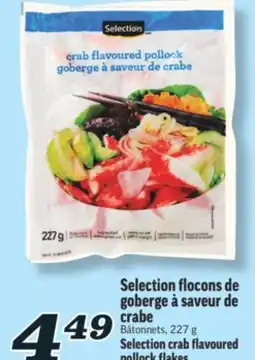 Marché Richelieu SELECTION FLOCONS DE GOBERGE À SAVEUR DE CRABE | SELECTION CRAB FLAVOURED POLLOCK FLAKES offer