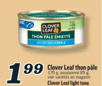 Marché Richelieu CLOVER LEAF THON PÂLE | CLOVER LEAF LIGHT TUNA offer