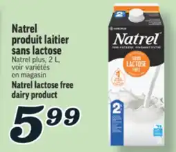 Marché Richelieu NATREL PRODUIT LAITIER SANS LACTOSE | NATREL LACTOSE FREE DAIRY PRODUCT offer