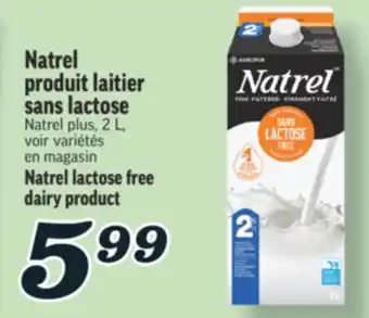 Marché Richelieu NATREL PRODUIT LAITIER SANS LACTOSE | NATREL LACTOSE FREE DAIRY PRODUCT offer