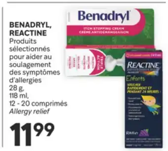 Brunet BENADRYL, REACTINE Produits sélectionnés pour aider au soulagement des symptômes d'allergies offer