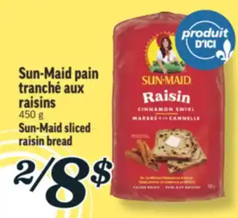 Marché Richelieu SUN‑MAID PAIN TRANCHÉ AUX RAISINS | SUN‑MAID SLICED RAISIN BREAD offer