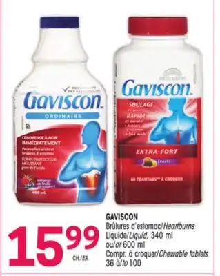 Uniprix GAVISCON Brûlures d'estomac/Heartburns/Liquide/Liquid/Compr. à croquer/Chewable tablets offer