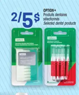 Uniprix OPTION+ Produits dentaires sélectionnés/Selected dental products offer