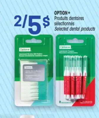 Uniprix OPTION+ Produits dentaires sélectionnés/Selected dental products offer