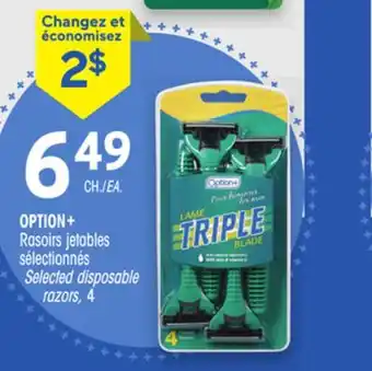 Uniprix OPTION+ Rasoirs jetables sélectionnés/Selected disposable razors offer