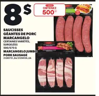 Provigo SAUCISSES GÉANTES DE PORC MARCANGELO, 500/675 G offer