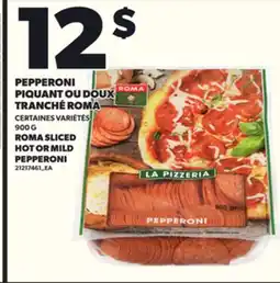 Provigo PEPPERONI PIQUANT OU DOUX TRANCHÉ ROMA, 900 G offer