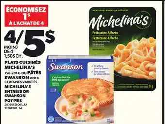 Provigo PLATS CUISINÉS MICHELINA'S 156-284 G OU PÂTÉS SWANSON 200 G offer