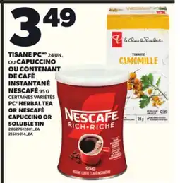 Provigo TISANE PC OU CAPUCCINO OU CONTENANT DE CAFÉ INSTANTANÉ NESCAFÉ 95 G offer