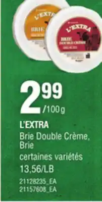 Provigo L'EXTRA BRIE DOUBLE CRÈME, BRIE offer