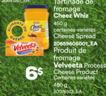 Provigo TARTINADE DE FROMAGE CHEEZ WHIZ 450 G OU PRODUIT DE FROMAGE VELVEETA PROCESS 450 G offer