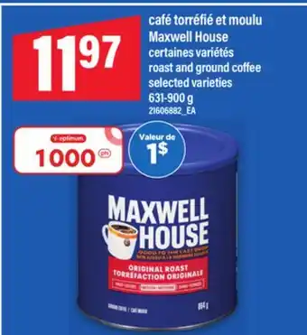 Maxi CAFÉ TORRÉFIÉ ET MOULU MAXWELL HOUSE, 631-900 g offer