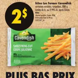 Maxi FRITES LES FERMES CAVENDISH, 800 G offer