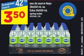 Maxi EAU DE SOURCE NAYA 28X500 ML OU ESKA 24X500 ML offer