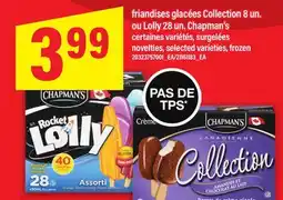 Maxi FRIANDISES GLACÉES COLLECTION 8 UN. OU LOLLY 28 UN. CHAPMAN'S offer