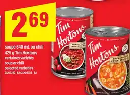 Maxi SOUPE 540 ML OU CHILI 425 G TIM HORTONS offer