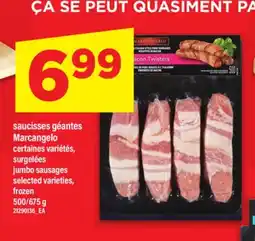 Maxi SAUCISSES GÉANTES MARCANGELO | JUMBO SAUSAGES, 500/675 G offer