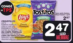 Marches Tradition LAY'S, TOSTITOS (205 to 300 g) CHIPS OR TORTILLA CHIPS offer