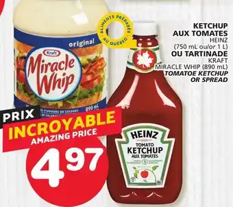 Marches Tradition HEINZ (750 mL or 1 L) or KRAFT MIRACLE WHIP (890 mL) TOMATOE KETCHUP OR SPREAD offer