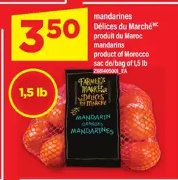 Maxi MANDARINES DÉLICES DU MARCHÉ, SAC DE 1,5 LB offer