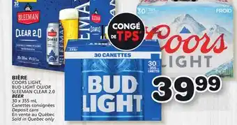 Marches Tradition COORS LIGHT, BUD LIGHT OR SLEEMAN CLEAR 2.0 BEER offer