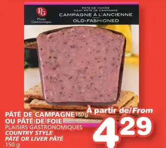 Marches Tradition PLAISIRS GASTRONOMIQUES COUNTRY STYLE PÂTÉ OR LIVER PÂTÉ offer