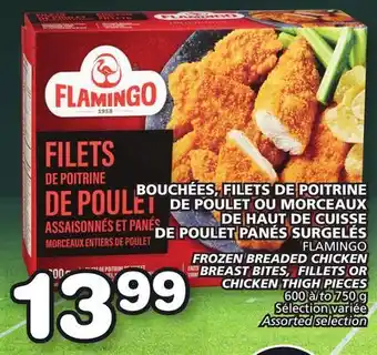 Marches Tradition FLAMINGO FROZEN BREADED CHICKEN BREAST BITES, FILLETS OR CHICKEN THIGH PIECES offer