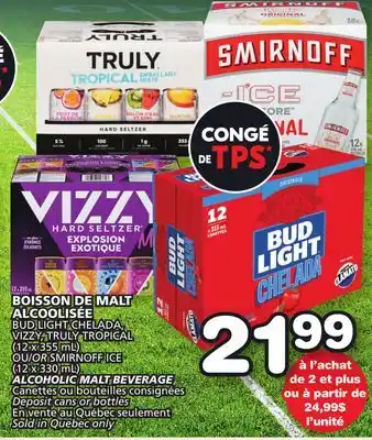 Marches Tradition BUD LIGHT CHELADA, VIZZY, TRULY TROPICAL (12 x 355 mL) OR SMIRNOFF ICE ALCOHOLIC MALT BEVERAGE offer